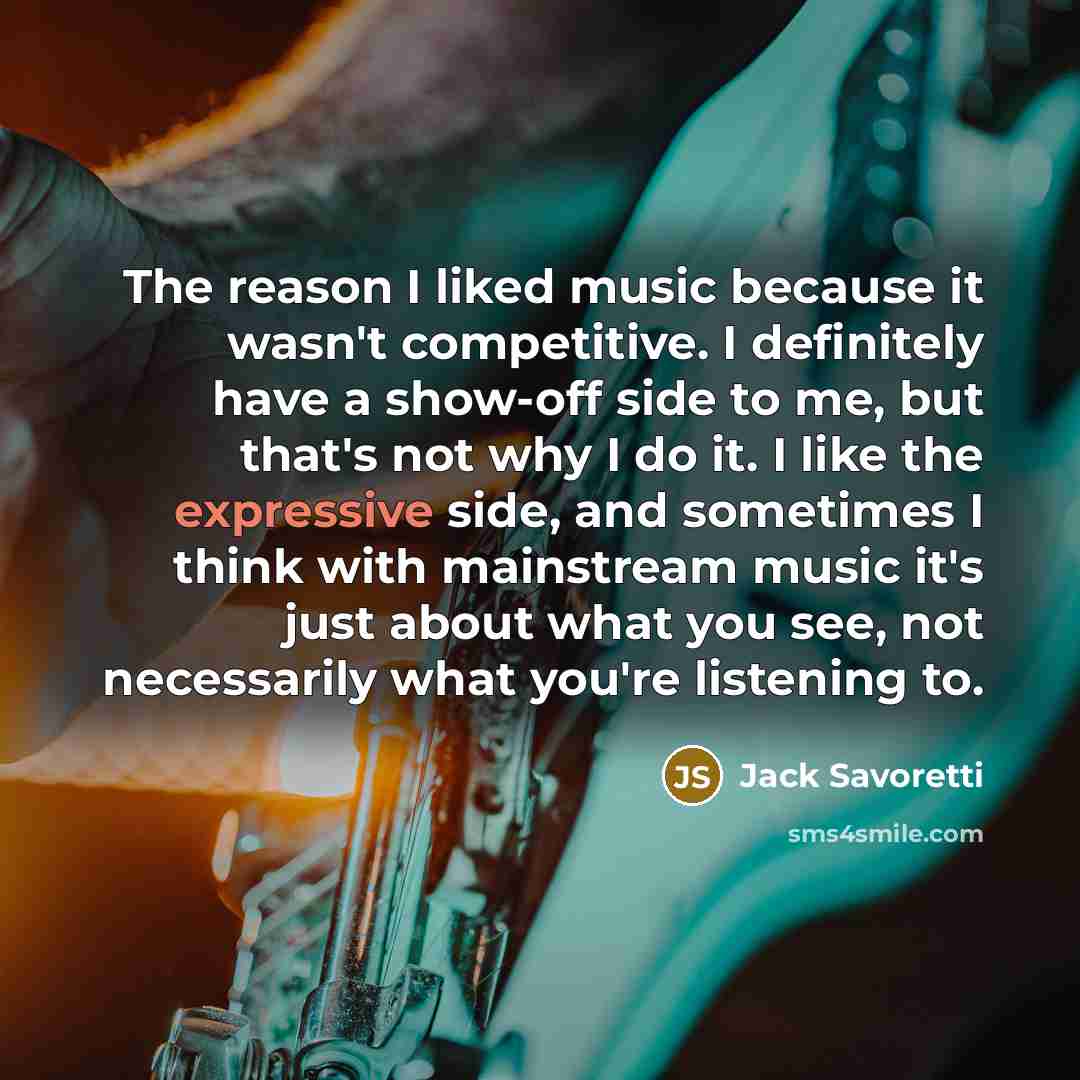 “The reason I liked music because it wasn't competitive. I…” quote by Jack Savoretti