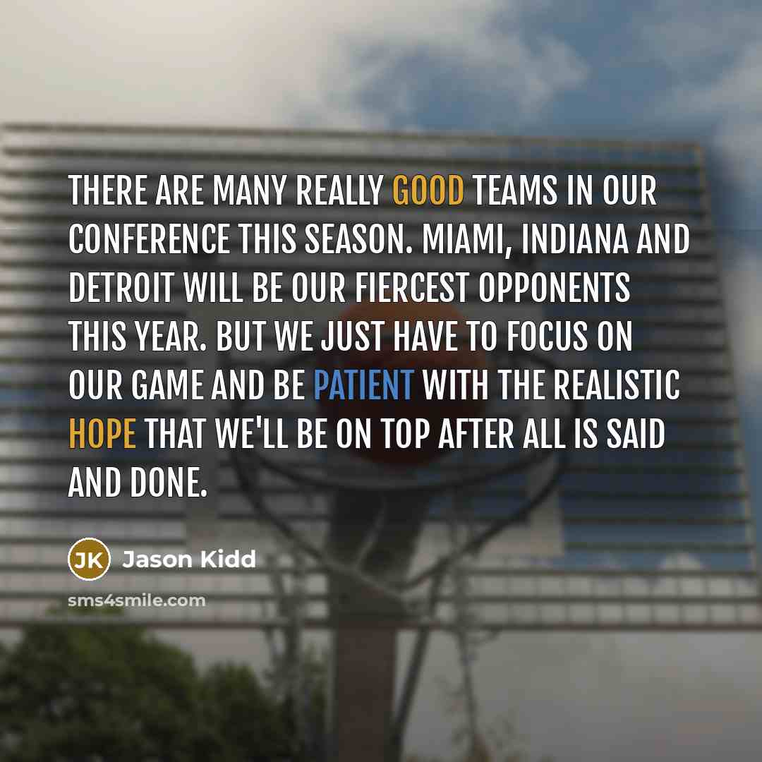 “There are many really good teams in our conference this…” quote by Jason Kidd
