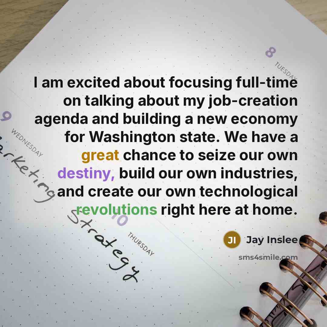 “I am excited about focusing full-time on talking about my…” quote by Jay Inslee