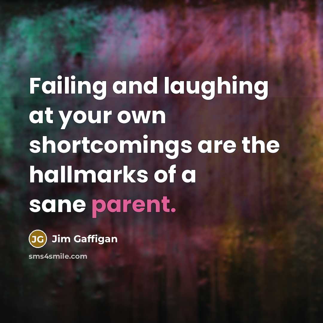 “Failing and laughing at your own shortcomings are the hallmarks…” quote by Jim Gaffigan