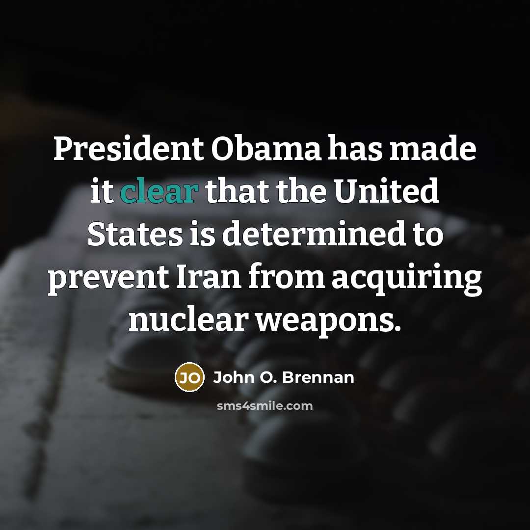 “President Obama has made it clear that the United States…” quote by John O. Brennan
