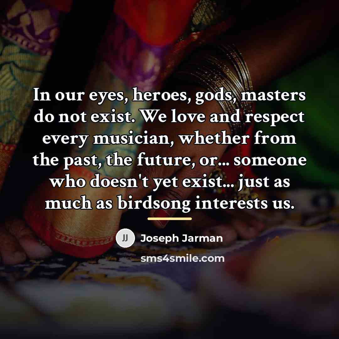 “In our eyes, heroes, gods, masters do not exist. We…” quote by Joseph Jarman
