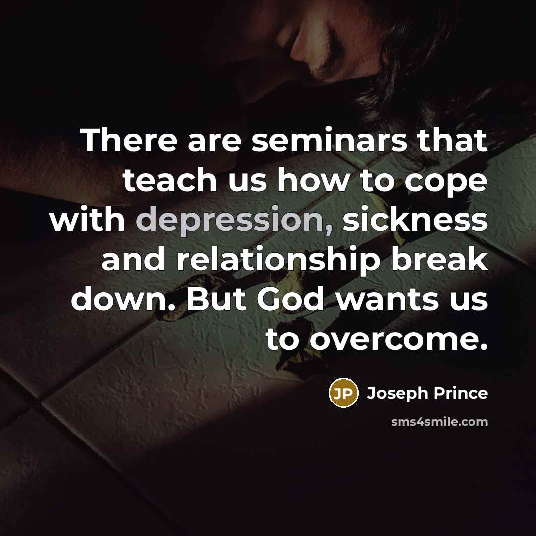 “There are seminars that teach us how to cope with…” quote by Joseph Prince
