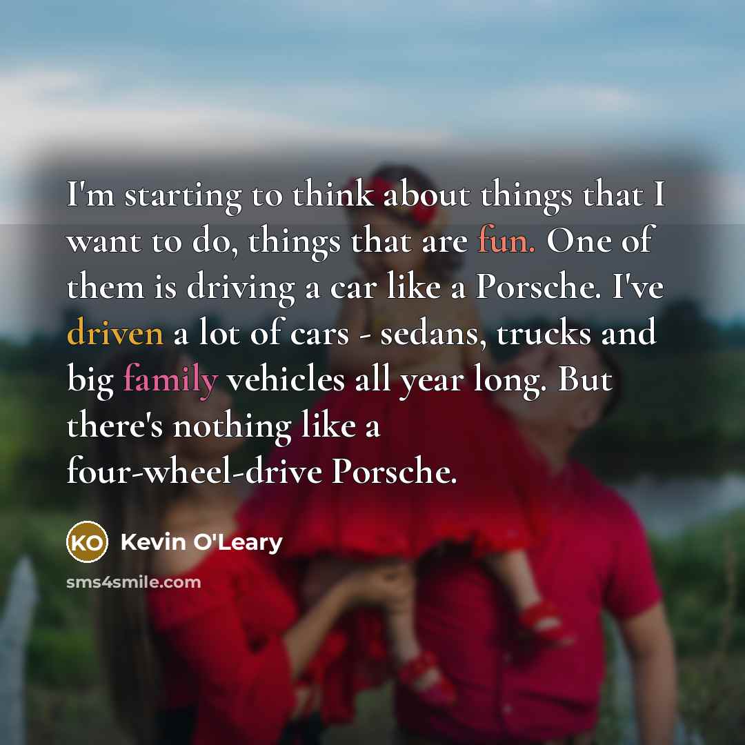 “I'm starting to think about things that I want to…” quote by Kevin O'Leary