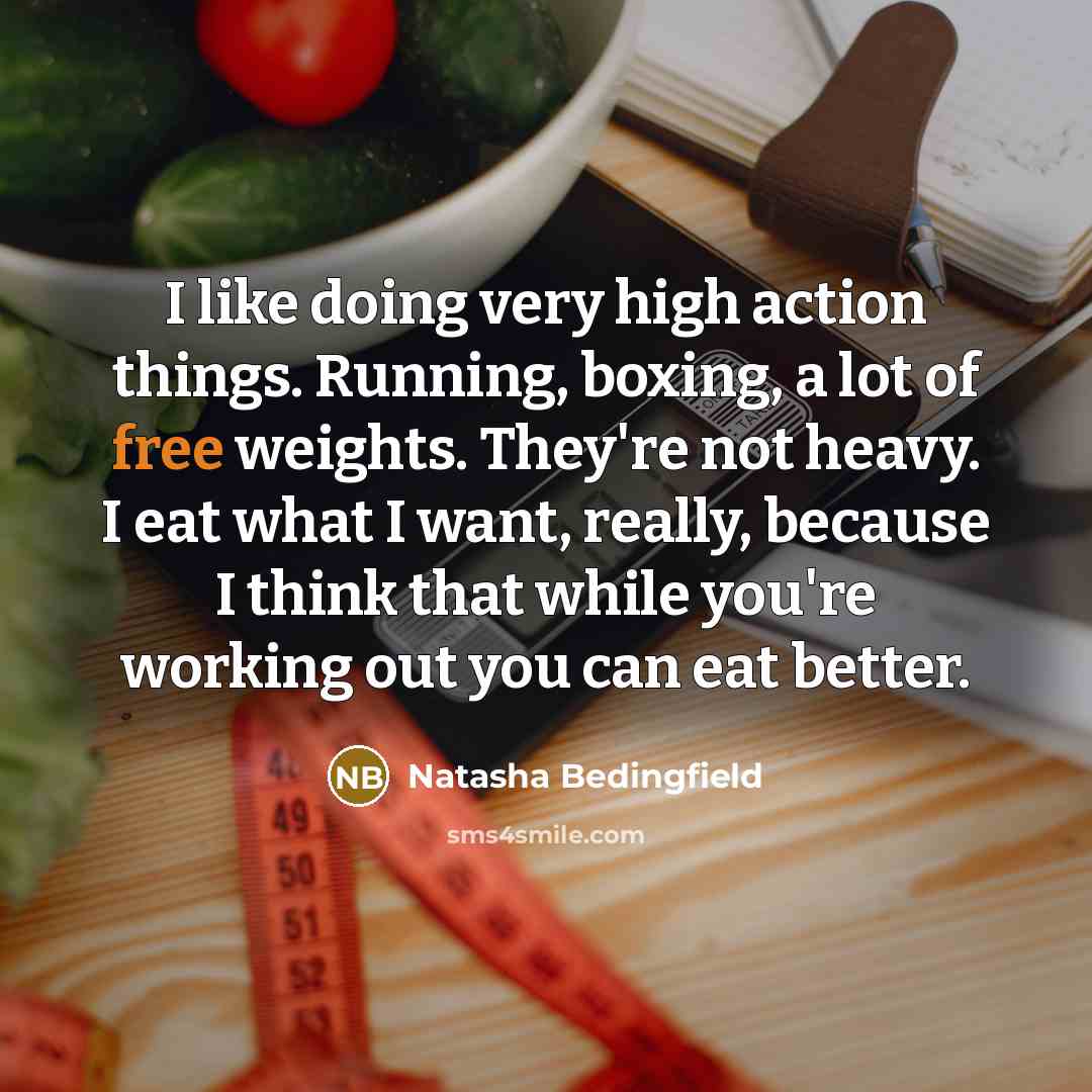 “I like doing very high action things. Running, boxing, a…” quote by Natasha Bedingfield