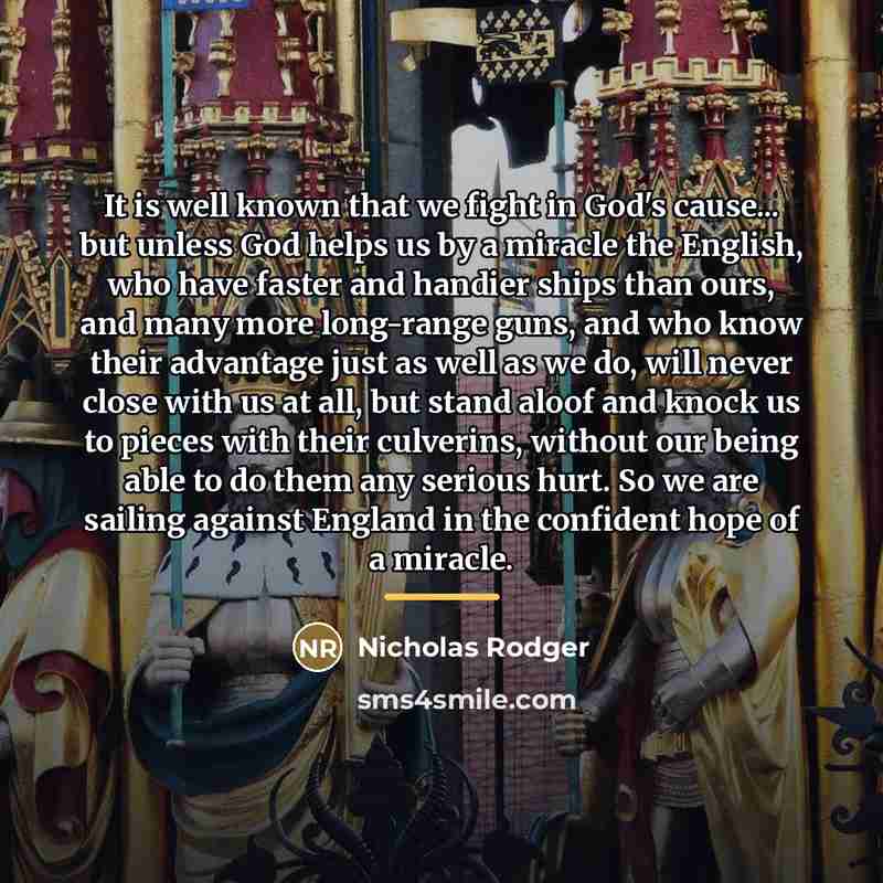 “It is well known that we fight in God's cause...…” quote by Nicholas Rodger