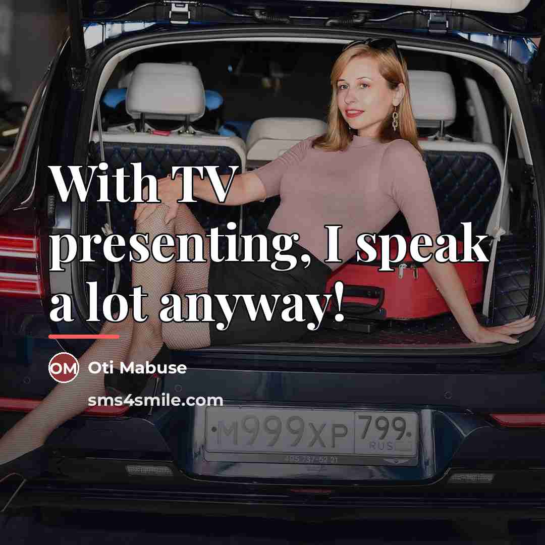 “With TV presenting, I speak a lot anyway!…” quote by Oti Mabuse