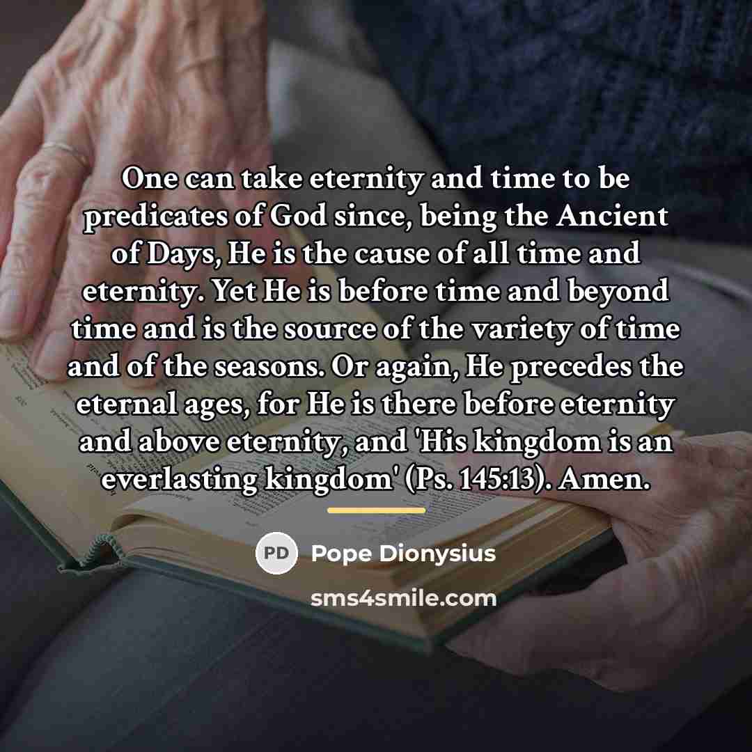 “One can take eternity and time to be predicates of…” quote by Pope Dionysius
