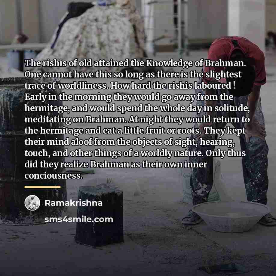 “The rishis of old attained the Knowledge of Brahman. One…” quote by Ramakrishna