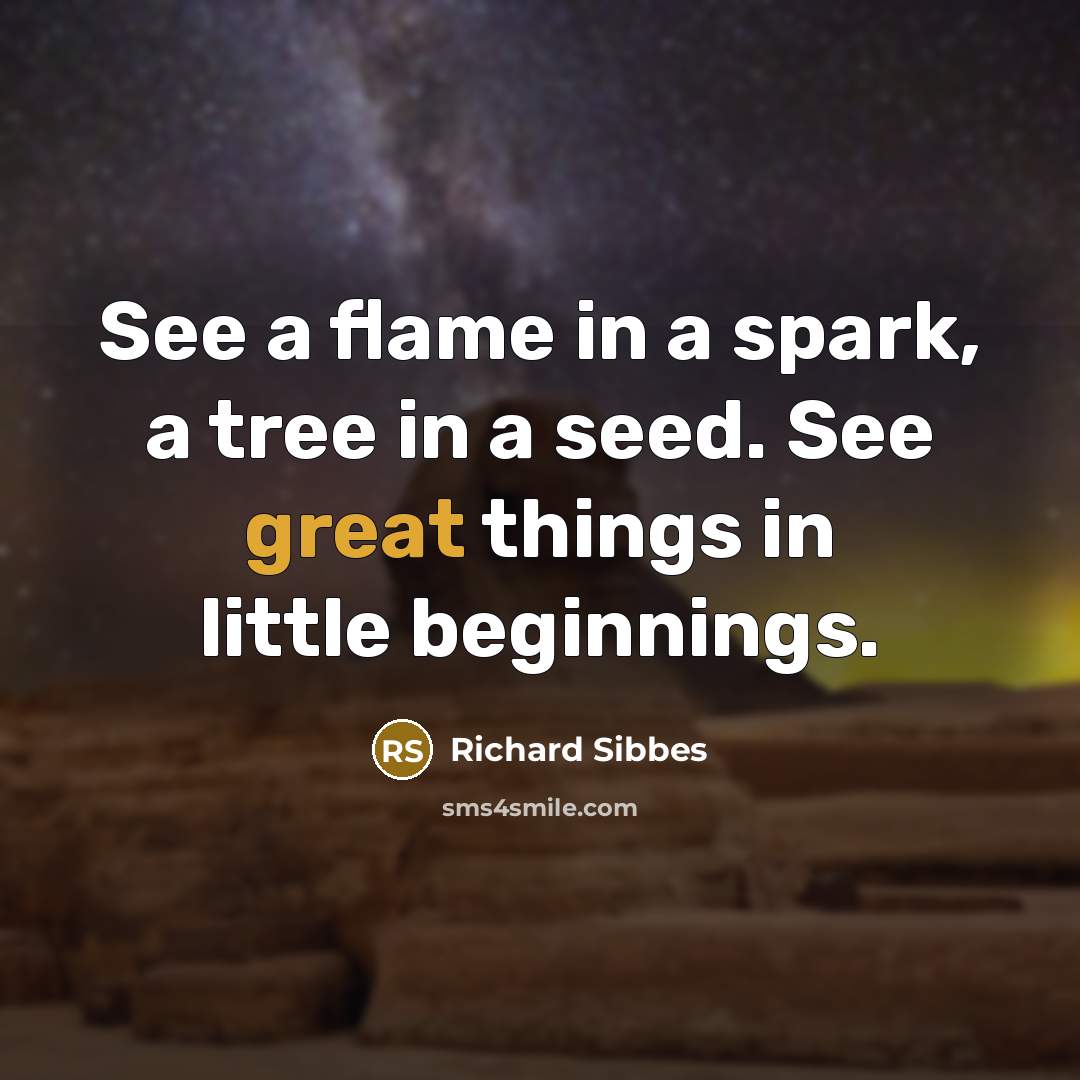 “See a flame in a spark, a tree in a…” quote by Richard Sibbes