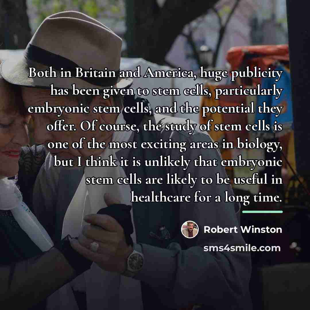 “Both in Britain and America, huge publicity has been given…” quote by Robert Winston