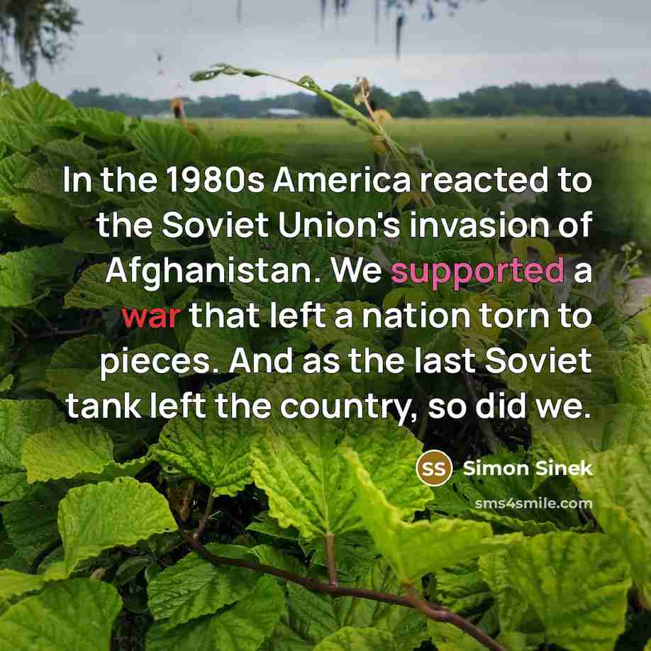 “In the 1980s America reacted to the Soviet Union's invasion…” quote by Simon Sinek