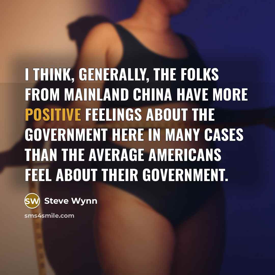 “I think, generally, the folks from mainland China have more…” quote by Steve Wynn