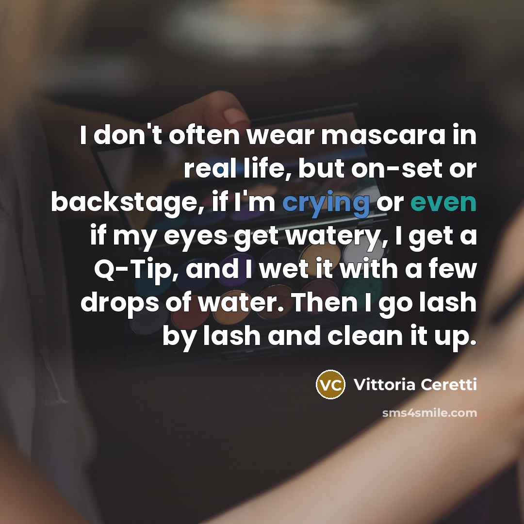 “I don't often wear mascara in real life, but on-set…” quote by Vittoria Ceretti