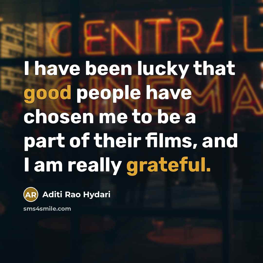 “I have been lucky that good people have chosen me…” quote by Aditi Rao Hydari