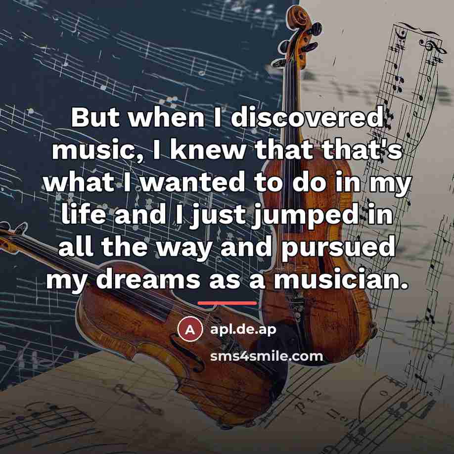 “But when I discovered music, I knew that that's what…” quote by apl.de.ap