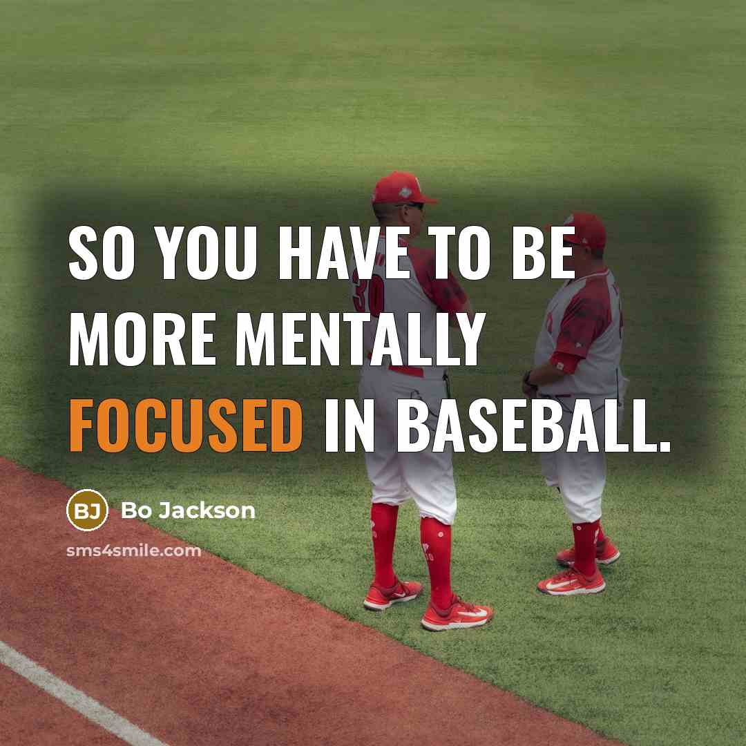 “So you have to be more mentally focused in baseball.…” quote by Bo Jackson