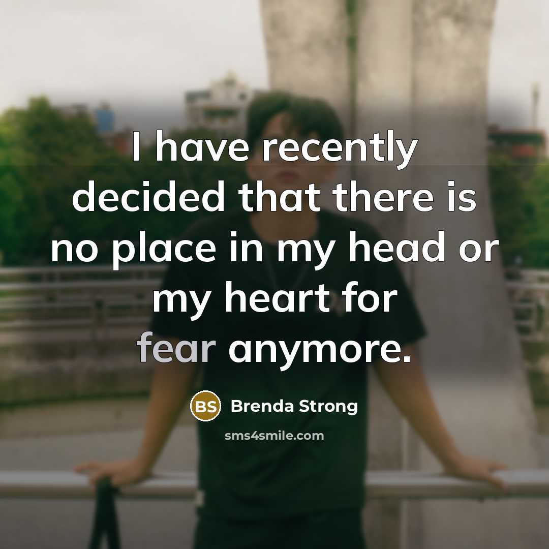 “I have recently decided that there is no place in…” quote by Brenda Strong