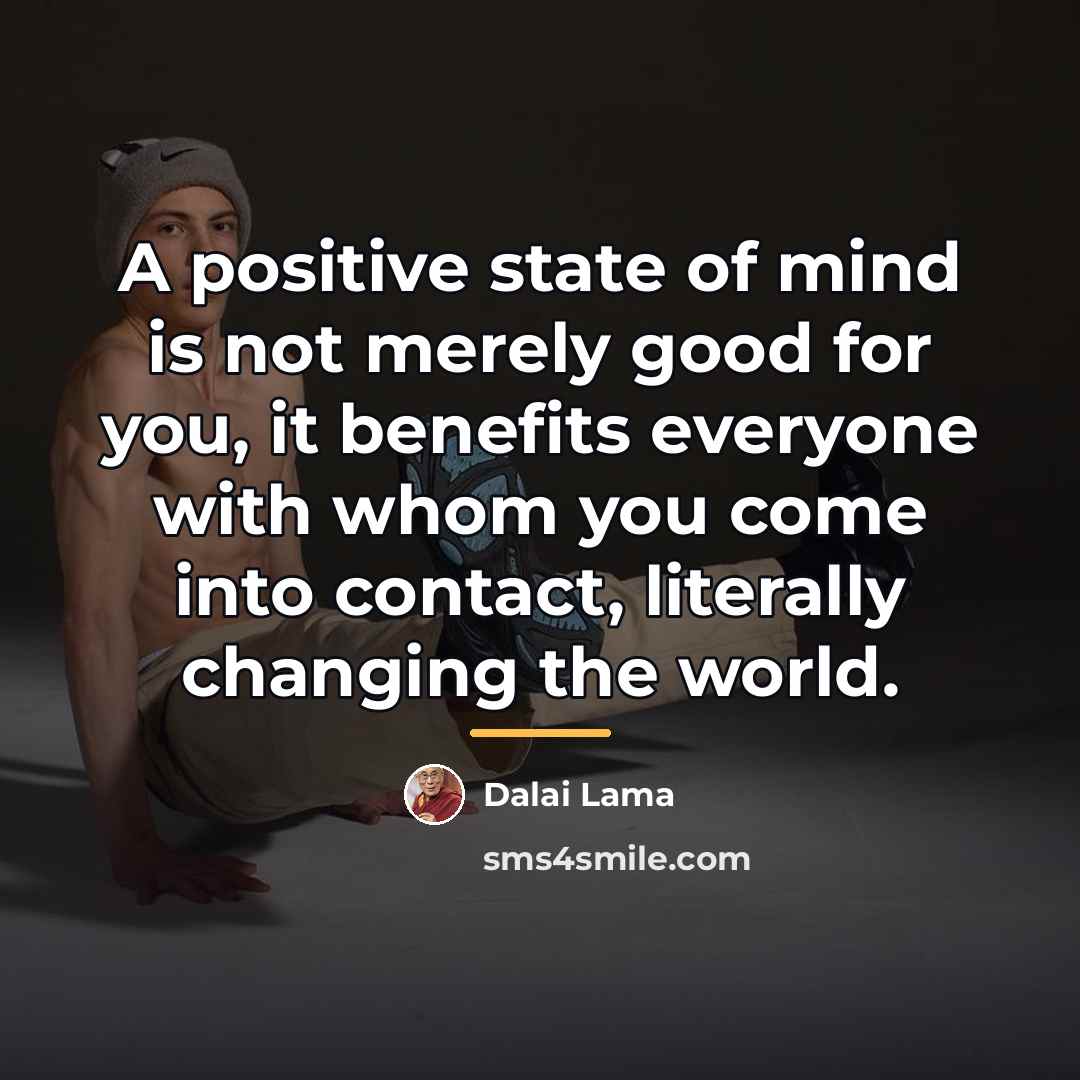 “A positive state of mind is not merely good for…” quote by Dalai Lama
