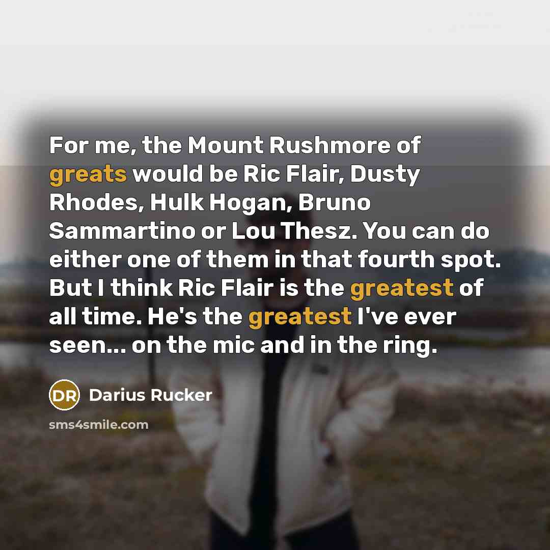 “For me, the Mount Rushmore of greats would be Ric…” quote by Darius Rucker