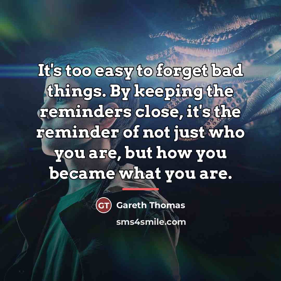 “It's too easy to forget bad things. By keeping the…” quote by Gareth Thomas