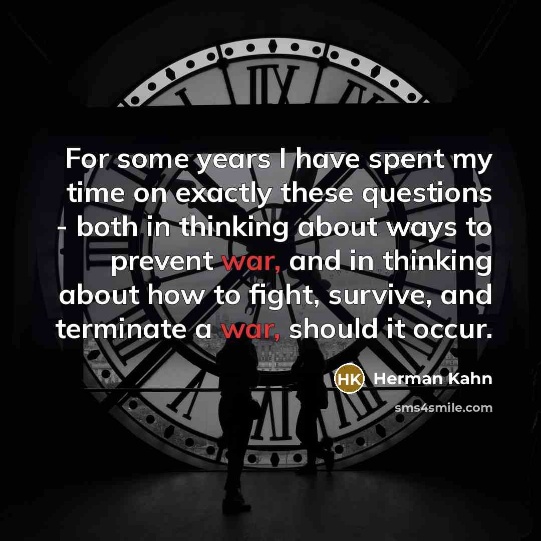 “For some years I have spent my time on exactly…” quote by Herman Kahn