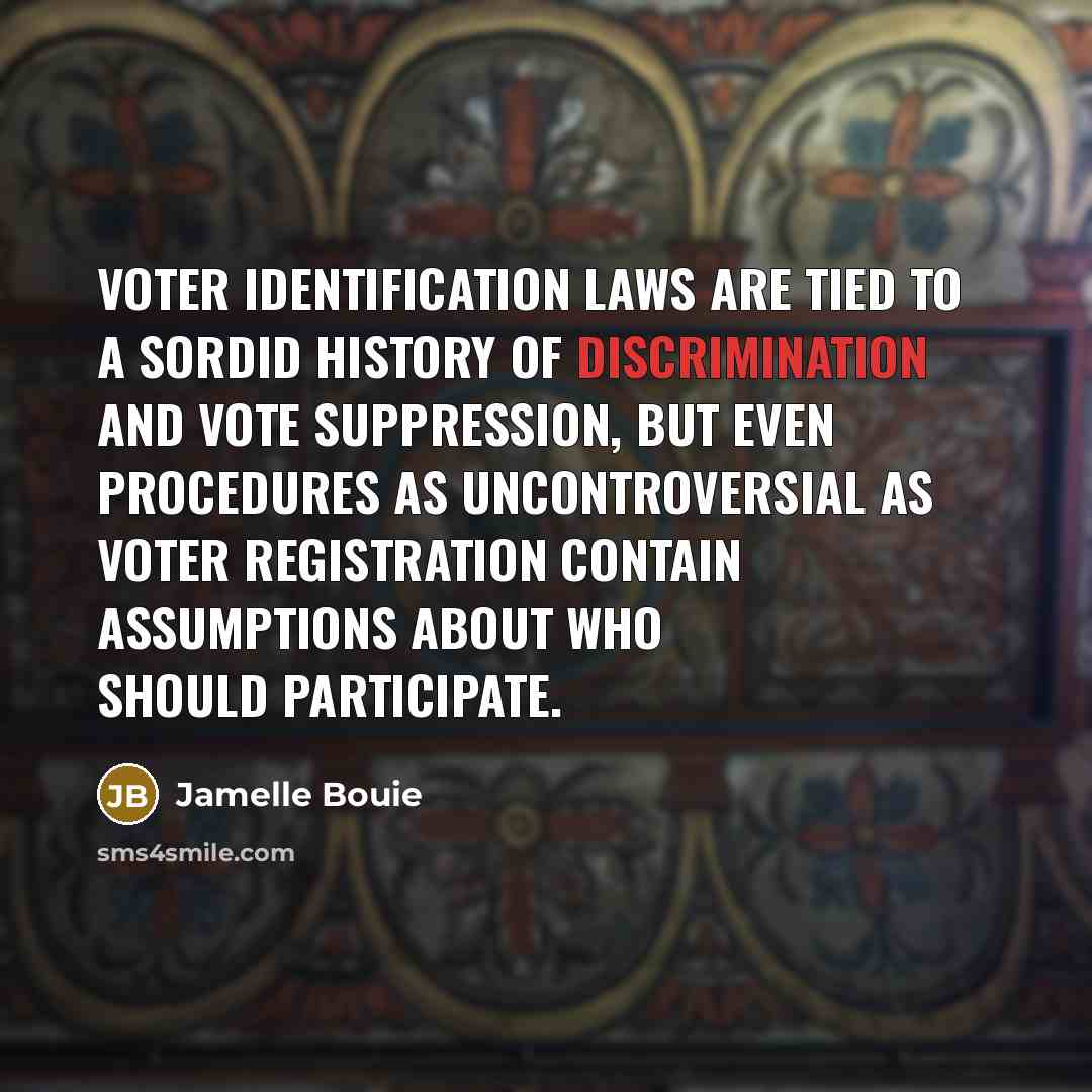 “Voter identification laws are tied to a sordid history of…” quote by Jamelle Bouie
