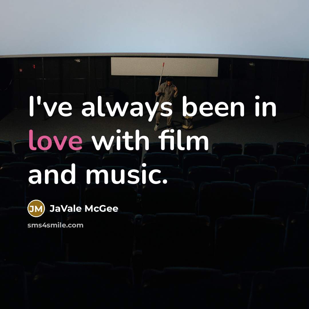 “I've always been in love with film and music.…” quote by JaVale McGee