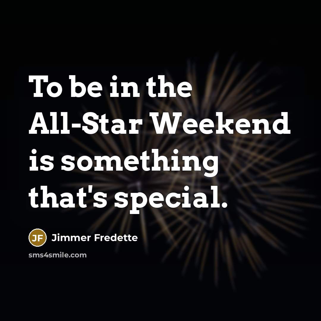 “To be in the All-Star Weekend is something that's special.…” quote by Jimmer Fredette