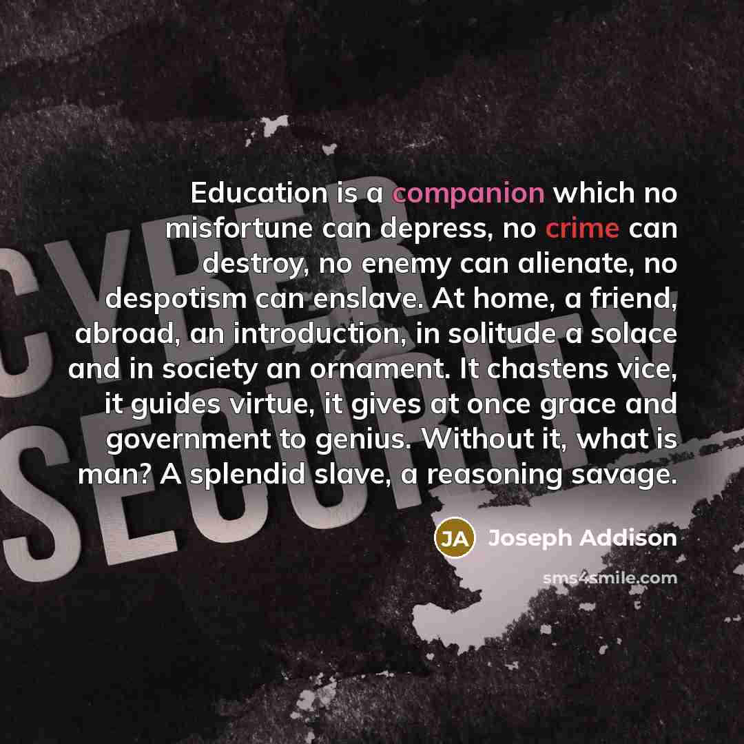 “Education is a companion which no misfortune can depress, no…” quote by Joseph Addison