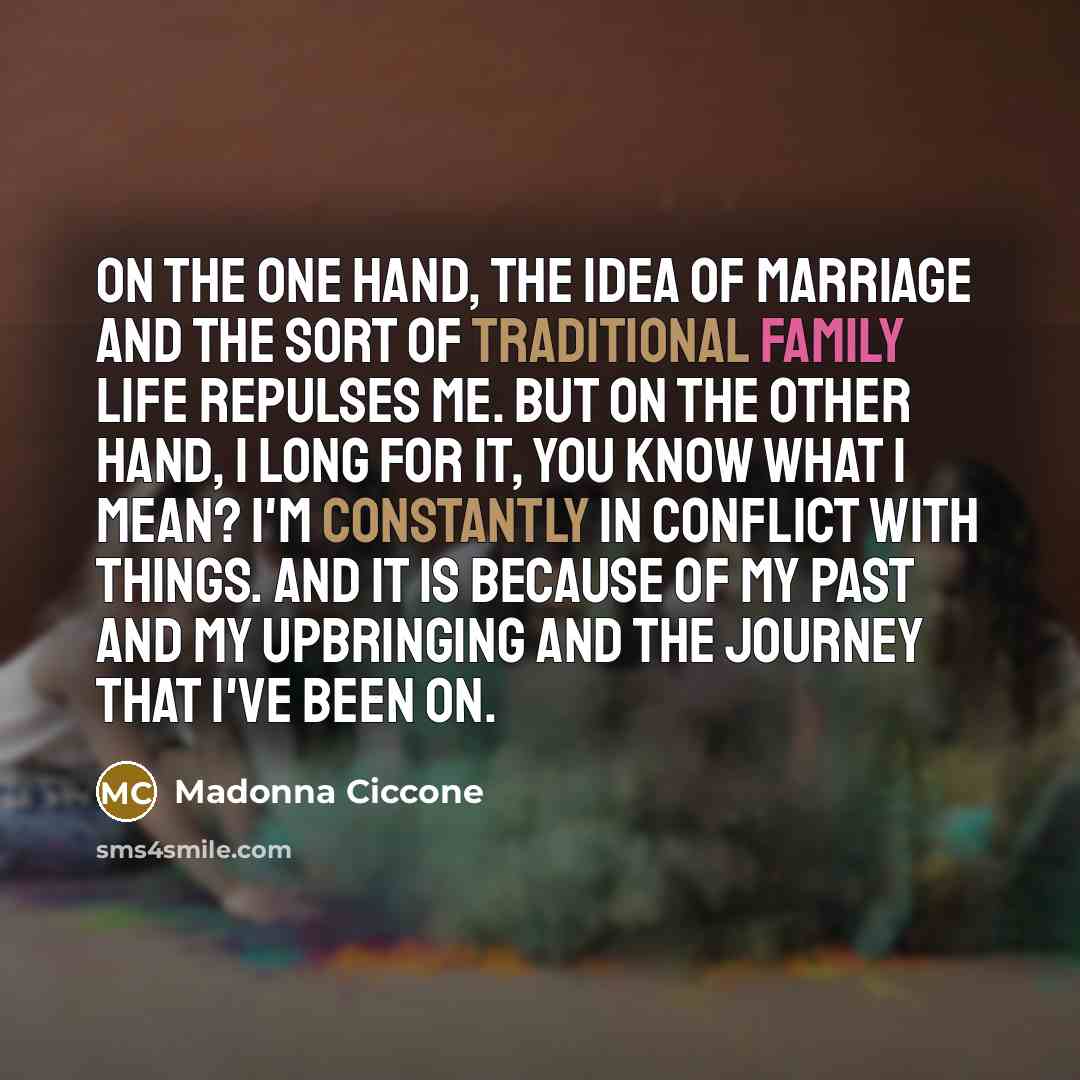 “On the one hand, the idea of marriage and the…” quote by Madonna Ciccone