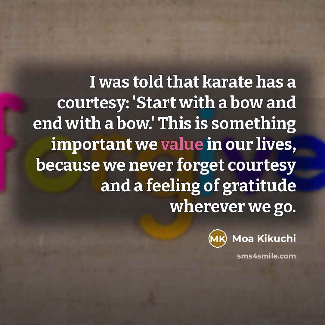 “I was told that karate has a courtesy: 'Start with…” quote by Moa Kikuchi