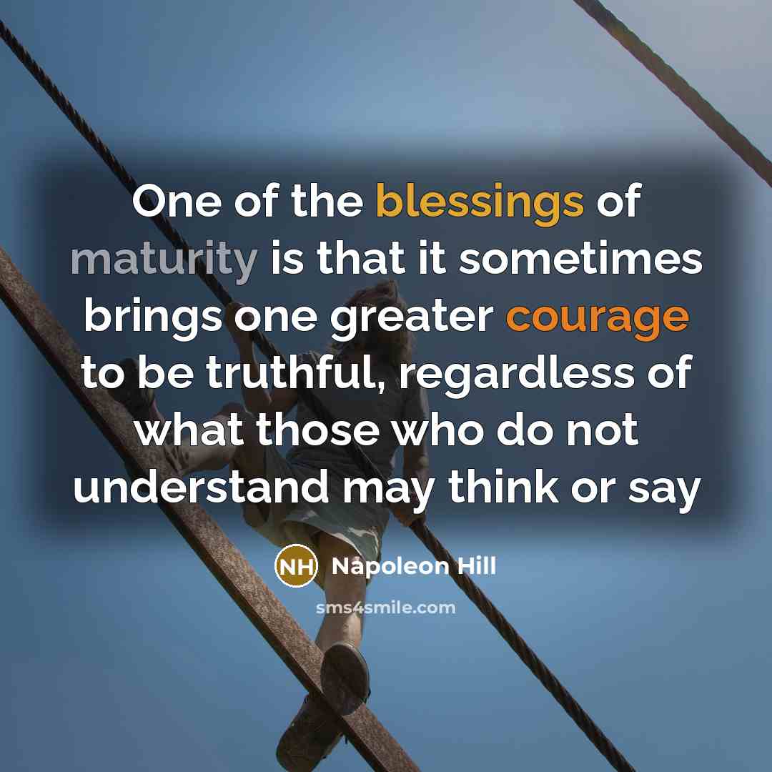 “One of the blessings of maturity is that it sometimes…” quote by Napoleon Hill