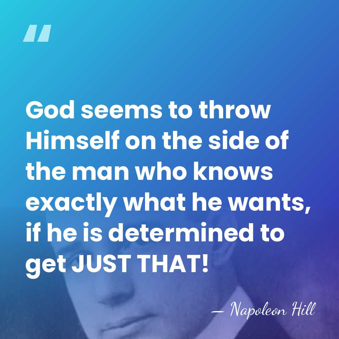 God seems to throw Himself on the side of the man who&hellip; - Napoleon Hill