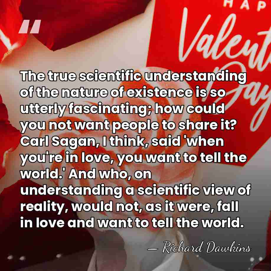 The true scientific understanding of the nature of existence is so utterly&hellip; - Richard Dawkins