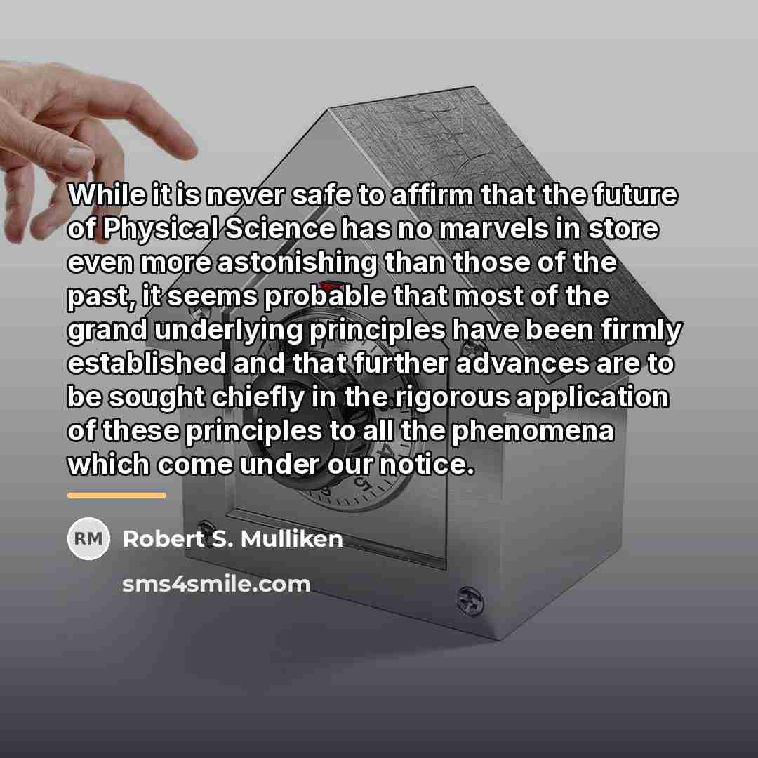 “While it is never safe to affirm that the future…” quote by Robert S. Mulliken