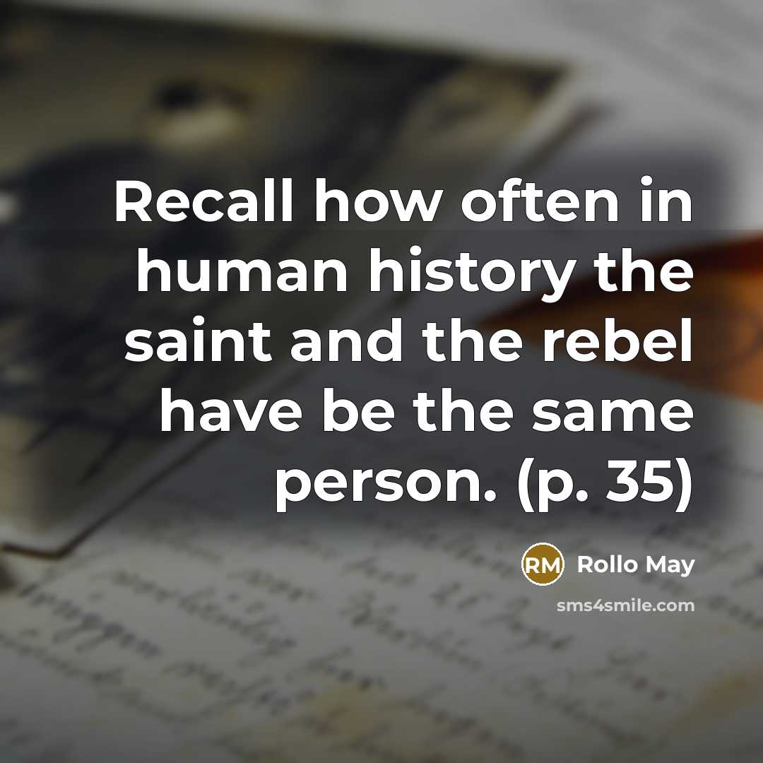 “Recall how often in human history the saint and the…” quote by Rollo May