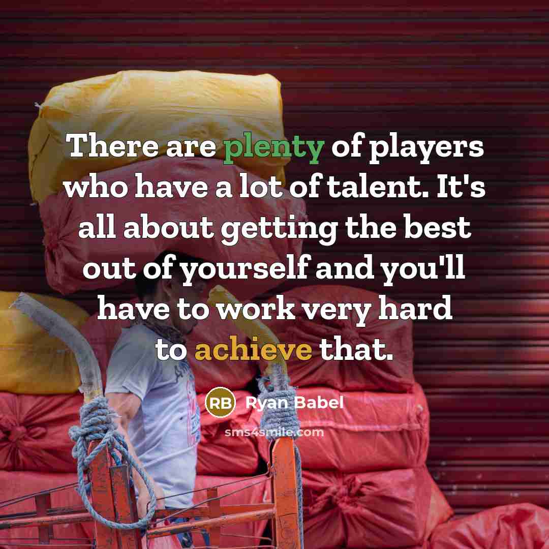 “There are plenty of players who have a lot of…” quote by Ryan Babel