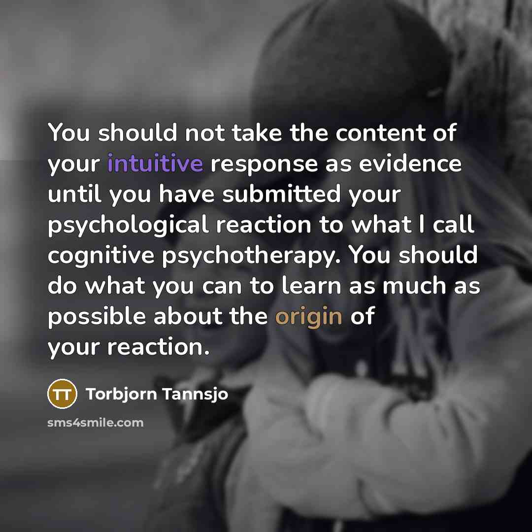 “You should not take the content of your intuitive response…” quote by Torbjorn Tannsjo