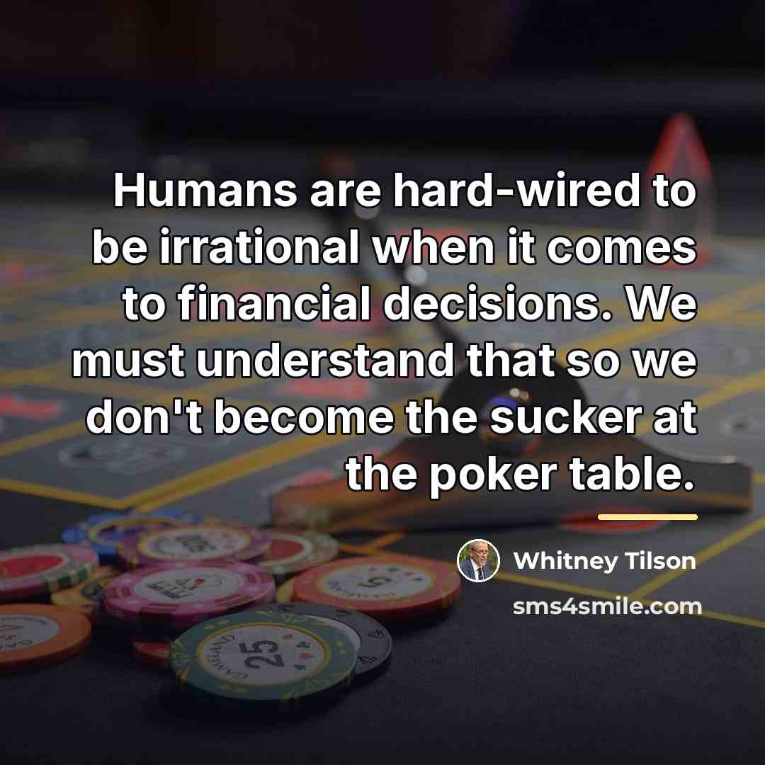 “Humans are hard-wired to be irrational when it comes to…” quote by Whitney Tilson