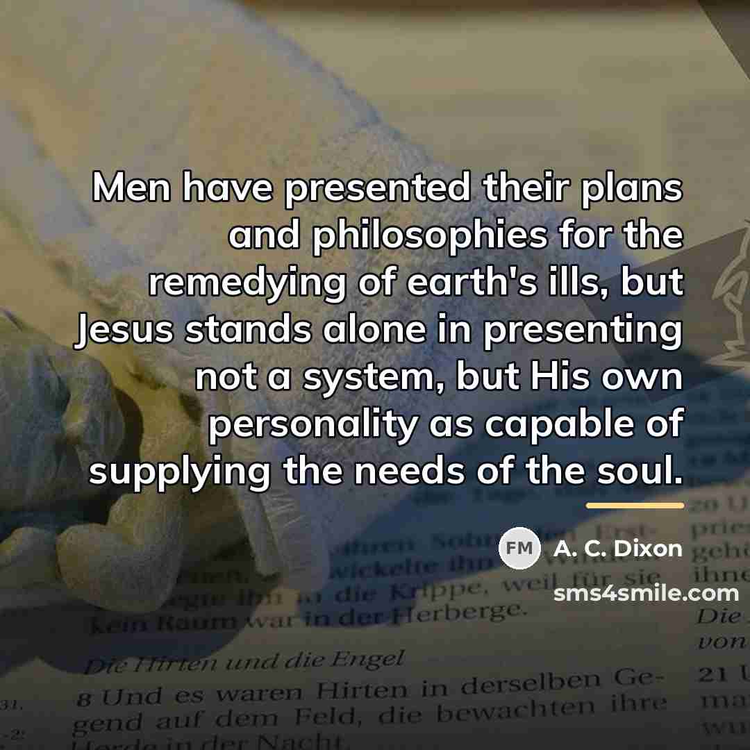 “Men have presented their plans and philosophies for the remedying…” quote by A. C. Dixon