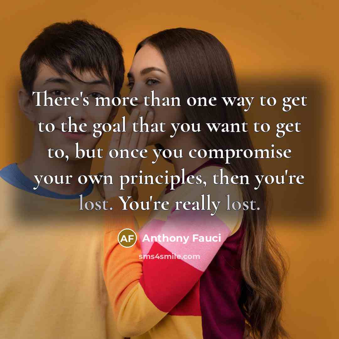 “There's more than one way to get to the goal…” quote by Anthony Fauci