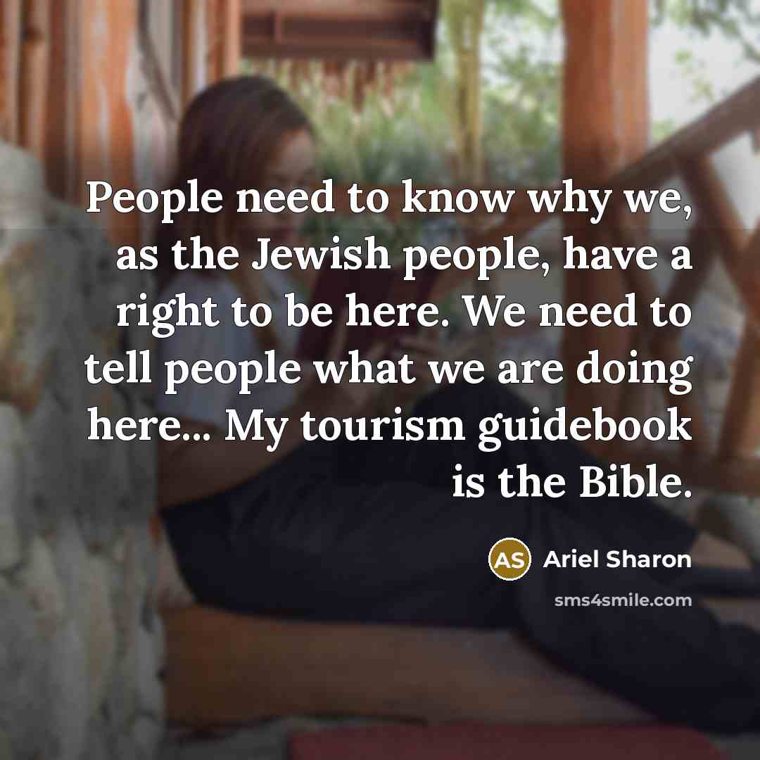 “People need to know why we, as the Jewish people,…” quote by Ariel Sharon