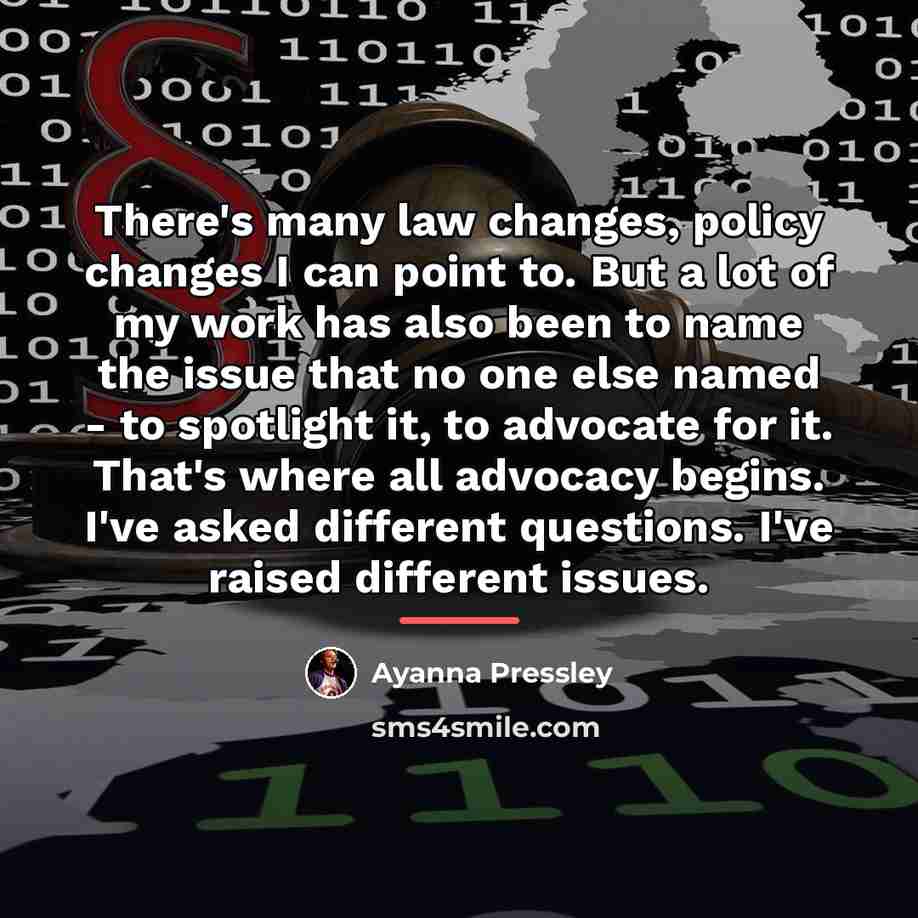 “There's many law changes, policy changes I can point to.…” quote by Ayanna Pressley