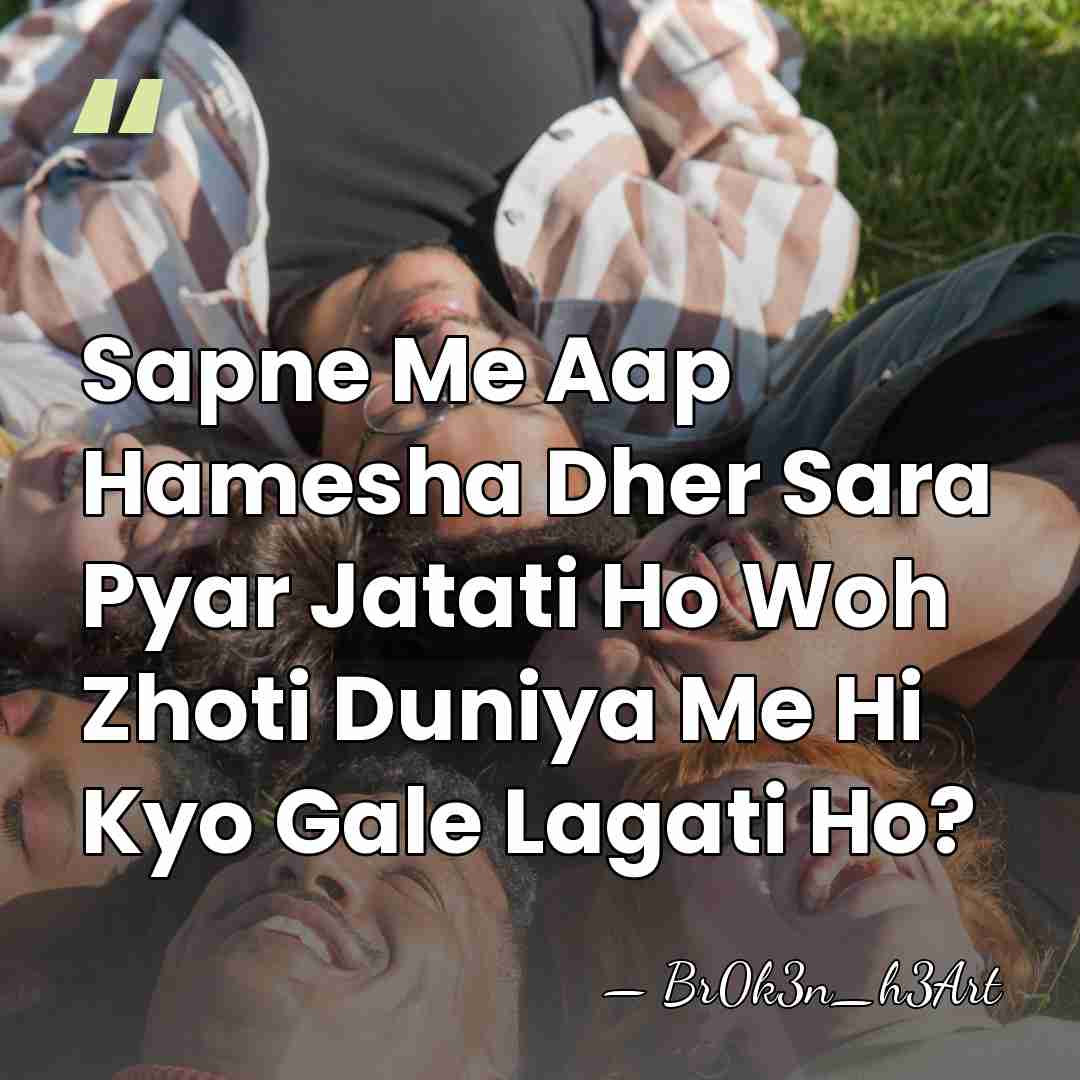 Sapne Me Aap Hamesha Dher Sara Pyar Jatati Ho Woh Zhoti Duniya&hellip; - Br0k3n_h3Art
