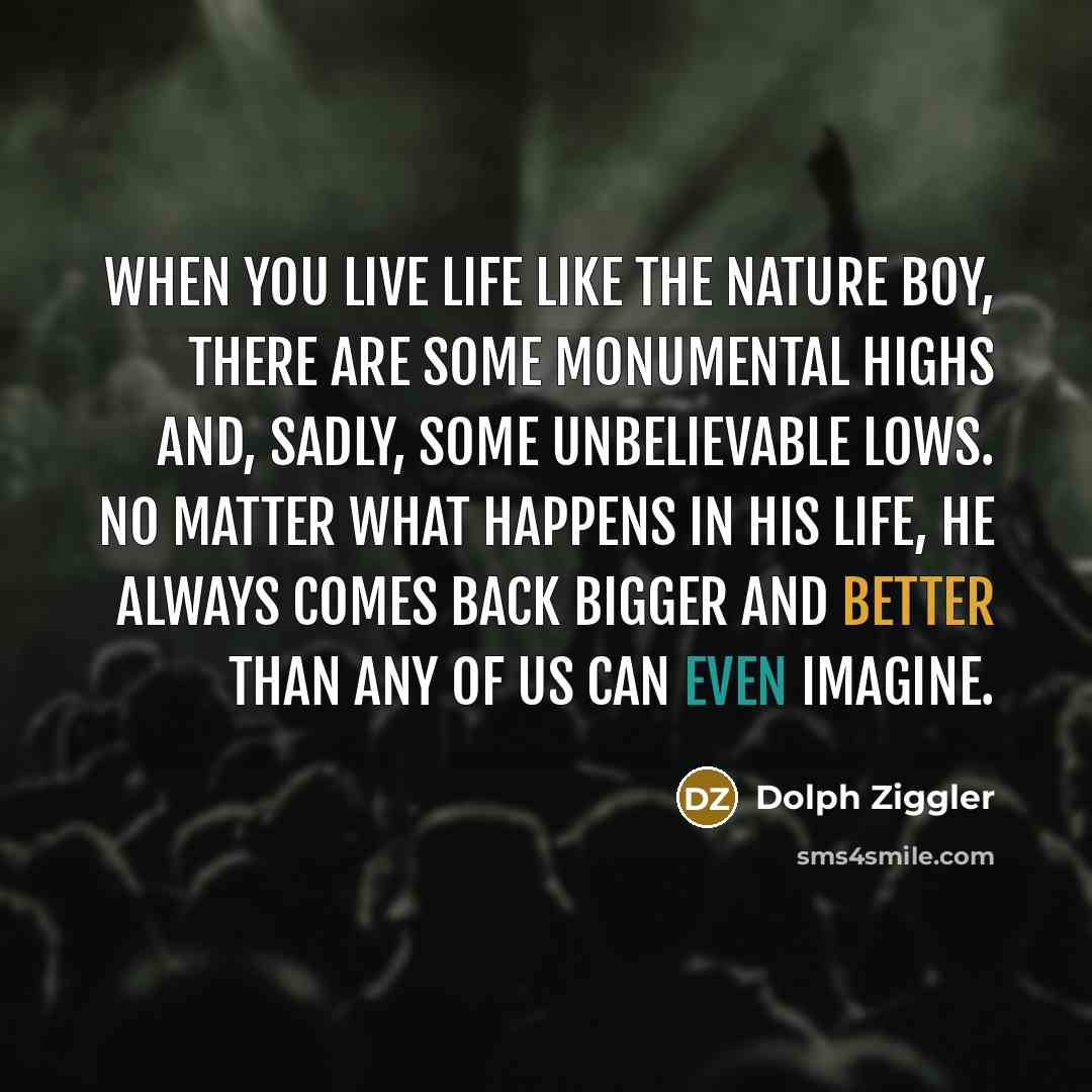 “When you live life like The Nature Boy, there are…” quote by Dolph Ziggler