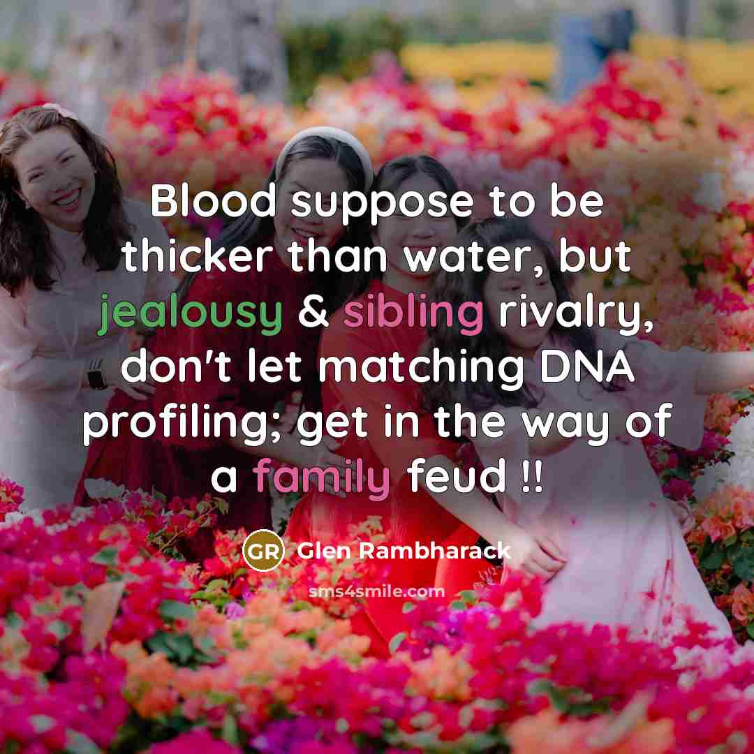 “Blood suppose to be thicker than water, but jealousy &…” quote by Glen Rambharack