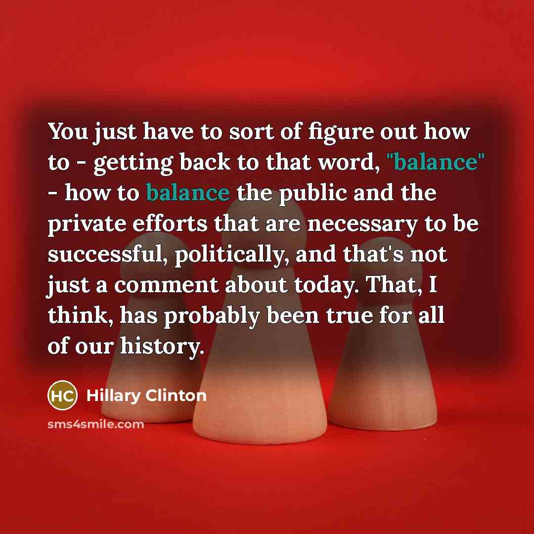 “You just have to sort of figure out how to…” quote by Hillary Clinton