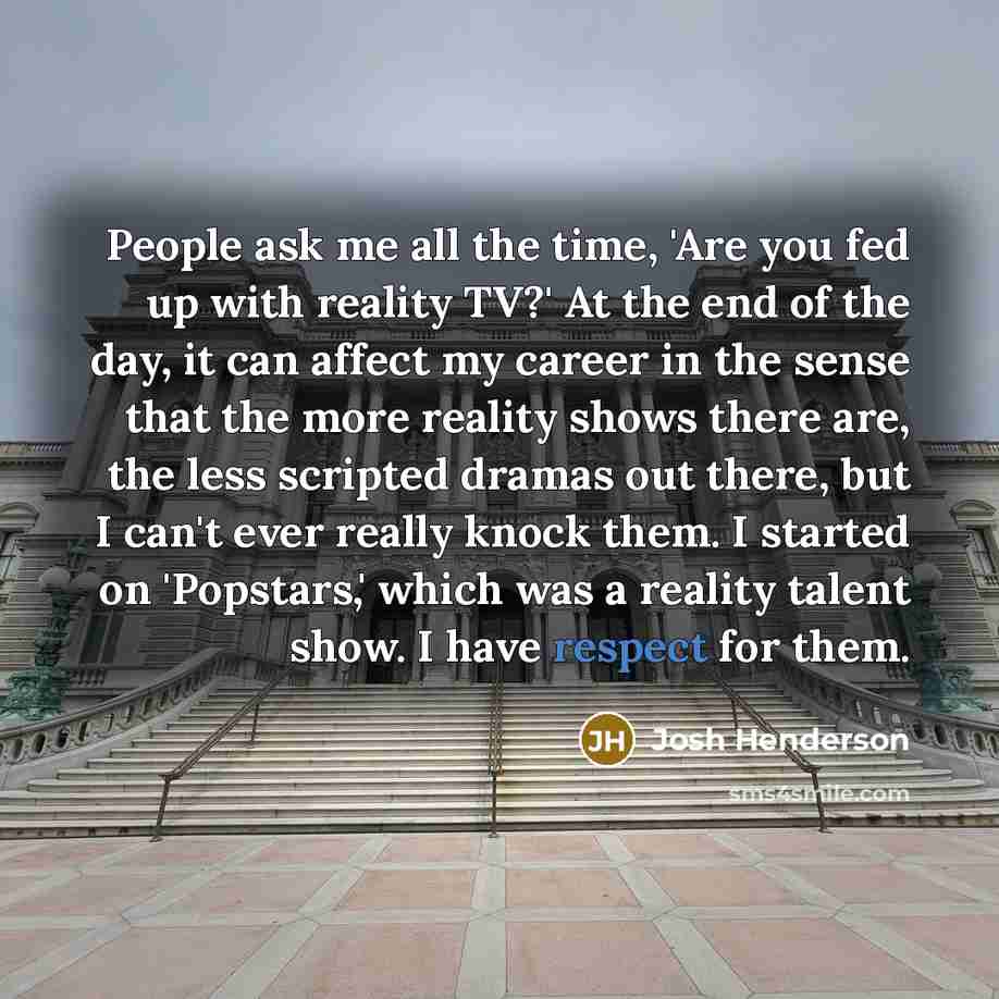 “People ask me all the time, 'Are you fed up…” quote by Josh Henderson