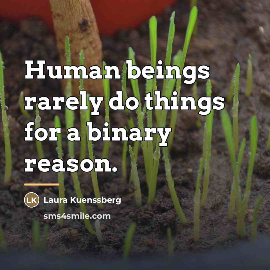 “Human beings rarely do things for a binary reason.…” quote by Laura Kuenssberg